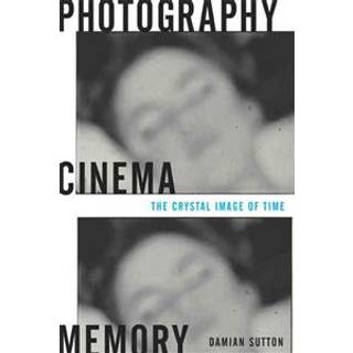 Photography, Cinema, Memory