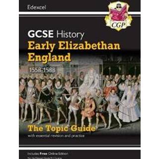 GCSE History Edexcel Topic Revision Guide - Early Elizabethan England, 1558-1588