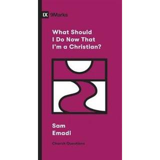 What Should I Do Now That I'm a Christian?