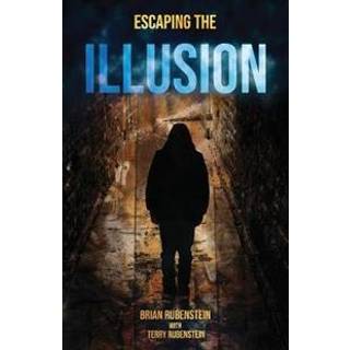 Escaping The Illusion