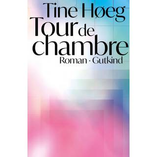 Tour de chambre af Tine Høeg