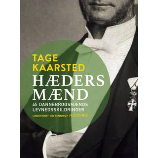 Hædersmænd. 45 Dannebrogsmænds levnedsskildringer