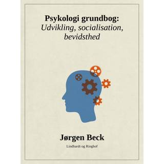 Psykologi grundbog: Udvikling, socialisation, bevidsthed