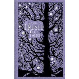 The Anthology of Irish Folk Tales