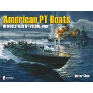 American PT Boats in World War II Volume Two