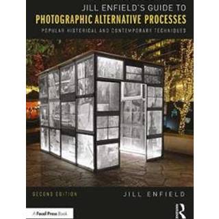 Jill Enfield’s Guide to Photographic Alternative Processes