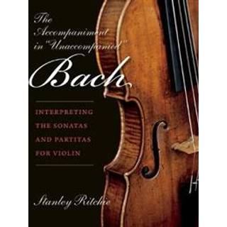 The Accompaniment in "Unaccompanied" Bach