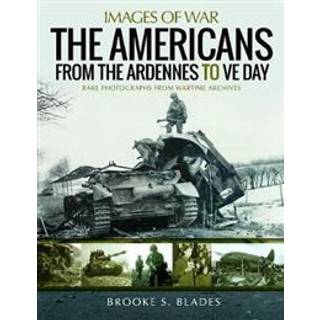 The Americans from the Ardennes to VE Day