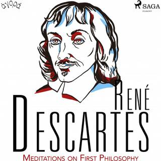 Descartes’ Meditations on First Philosophy