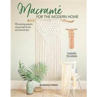 Macrame for the Modern Home