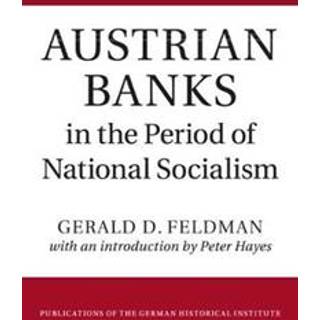 Austrian Banks in the Period of National Socialism
