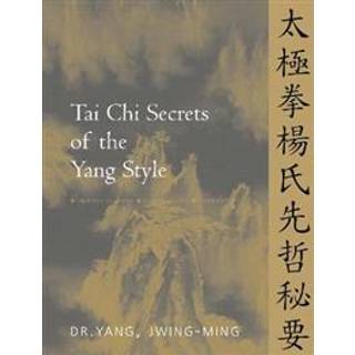 Tai Chi Secrets of the Yang Style
