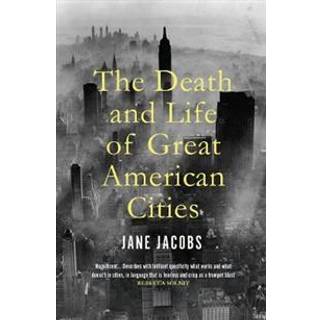 The Death and Life of Great American Cities