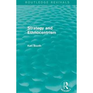 Strategy and Ethnocentrism (Routledge Revivals)