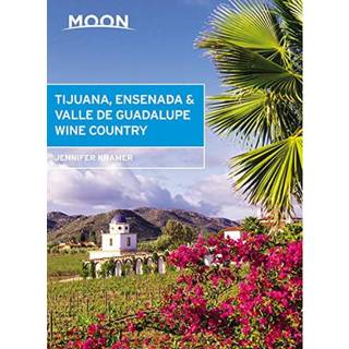 Moon Tijuana, Ensenada & Valle de Guadalupe Wine Country (First Edition)
