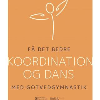 Få det bedre med Gotvedgymnastik. Koordination og dans