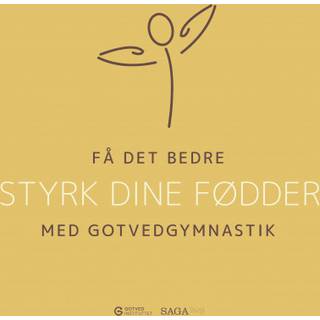 Få det bedre med Gotvedgymnastik. Styrk dine fødder