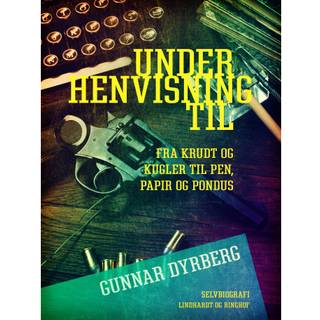 Under henvisning til ... Fra krudt og kugler til pen, papir og Pondus