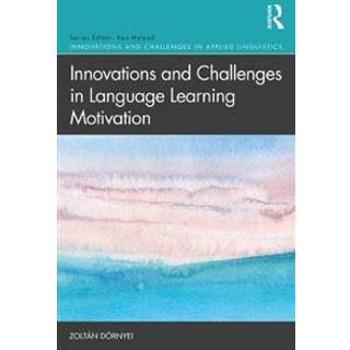 Innovations and Challenges in Language Learning Motivation