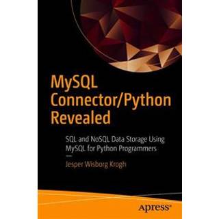 MySQL Connector/Python Revealed (4, 2018) | Jesper Wisborg Krogh