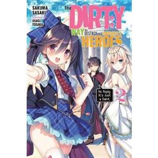 The Dirty Way to Destroy the Goddess's Heroes, Vol. 2 (light novel)