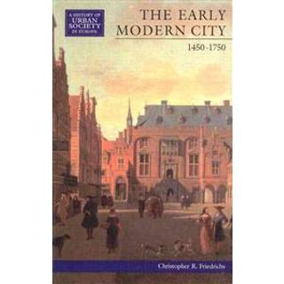 The Early Modern City 1450-1750