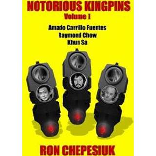 Notorious Kingpins (4, 2017) | Ron Chepesiuk