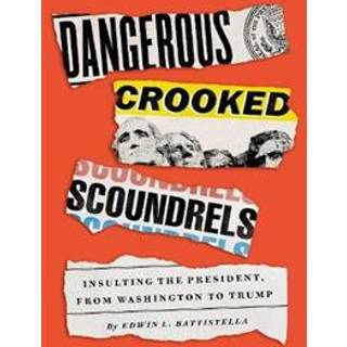 Dangerous Crooked Scoundrels