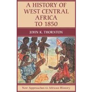 A History of West Central Africa to 1850