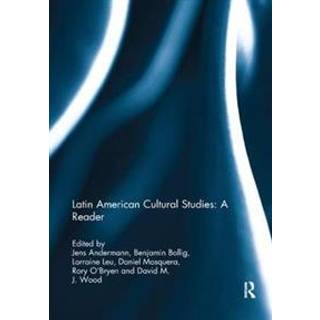 Latin American Cultural Studies: A Reader