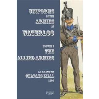 Uniforms of the Armies at Waterloo