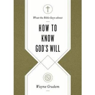 What the Bible Says about How to Know God's Will