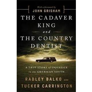 The Cadaver King and the Country Dentist