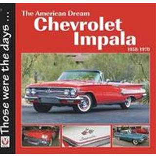Chevrolet Impala 1958-1970: the American Dream