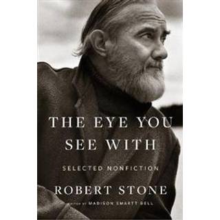 Eye You See With: Selected Nonfiction