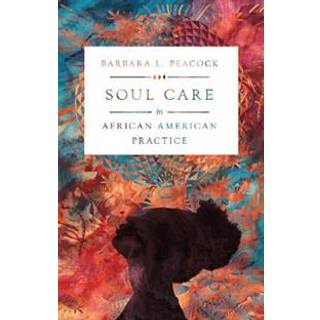 Soul Care in African American Practice