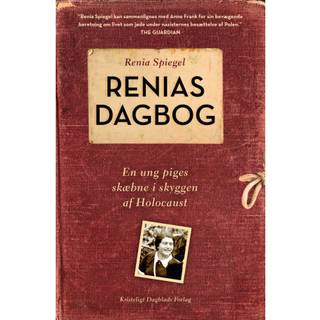 Renia Spiegel - Renias dagbog - En ung piges skæbne i skyggen af holocaust