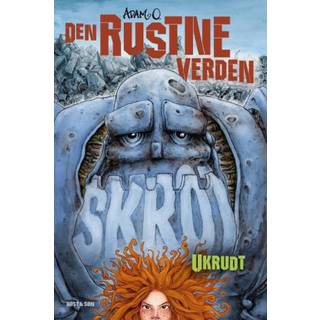 Den rustne verden - Ukrudt
