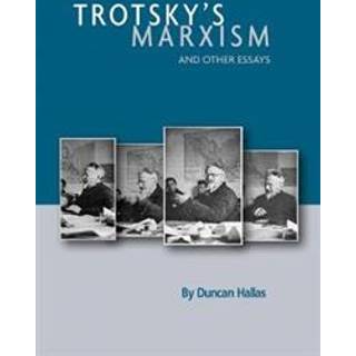 Trotsky's Marxism And Other Essays