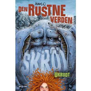 Den rustne verden - Ukrudt