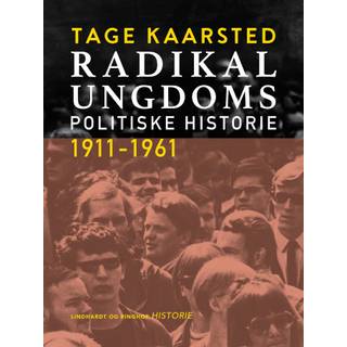Radikal Ungdoms politiske historie 1911-1961