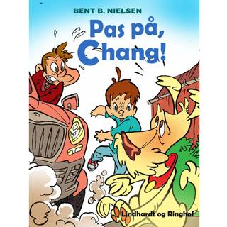 Pas på, Chang!