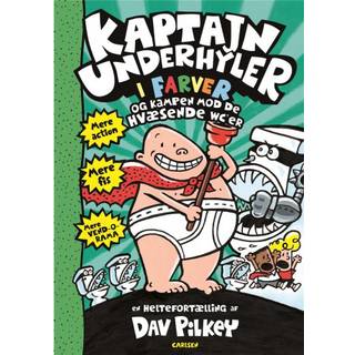 Dav Pilkey - Kaptajn Underhyler i farver (2) - Kampen mod de hvæsende wc'er