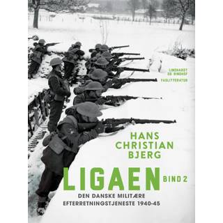 Ligaen. Den danske militære efterretningstjeneste 1940-45. Bind 2