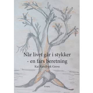 Når livet går i stykker - en fars beretning