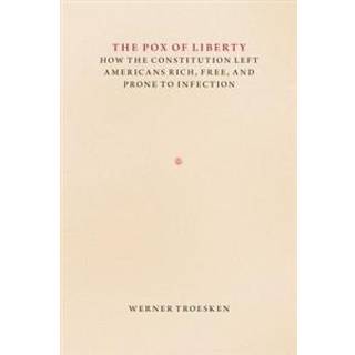 The Pox of Liberty (3, 2015) | Werner Troesken