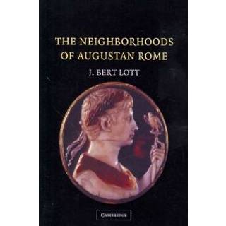 The Neighborhoods of Augustan Rome