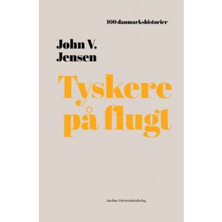John Jensen - Tyskere på flugt - 1945 - 100 danmarkshistorier 33
