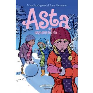 Bedste venner 5 - Asta og løgnehistorien af Trine Bundsgaard