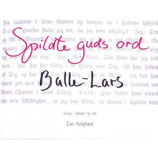 Spildte guds ord Balle Lars